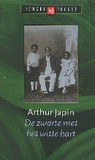 De zwarte met het witte hart by Arthur Japin
