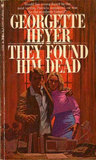 They Found Him Dead by Georgette Heyer They Found Him Dead by Georgette Heyer