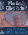 Who Really Killed Rachel? Who Really Killed Rachel?