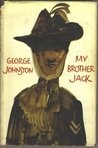 My Brother Jack by George Johnston My Brother Jack by George Johnston