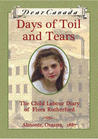 Days of Toil and Tears by Sarah Ellis Days of Toil and Tears by Sarah Ellis