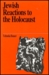 Jewish Reactions to the Hol...