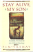 Stay Alive, My Son: The Gripping True Story of One Man's Courageous Escape from the Terror of Cambodia's Khmer Rouge