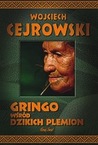 Gringo wśród dzikich plemion by Wojciech Cejrowski