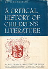 A Critical History of Children's Literature: A Survey of Children's Books in English, Prepared in Four Parts A Critical History of Children's Literature: A Survey of Children's Books in English, Prepared in Four Parts