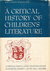 A Critical History of Children's Literature: A Survey of Children's Books in English, Prepared in Four Parts
