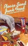 Please Send Junk Food: A Camp Survival Guide