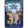 Alan Mendelsohn, the Boy From Mars