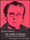 The Traffic in Women and Other Essays on Feminism by Emma Goldman