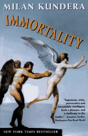 Immortality by Milan Kundera Immortality by Milan Kundera