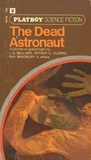 The Dead Astronaut (Playboy Science Fiction)