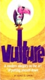 Vulture: A Modern Allegory on the Art of Putting Oneself Down