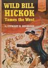 Wild Bill Hickok Tames the West (Landmark Books #25) Wild Bill Hickok Tames the West (Landmark Books #25)