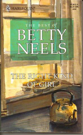 The Right Kind of Girl by Betty Neels The Right Kind of Girl by Betty Neels