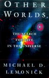 Other Worlds: The Search for Life in the Universe