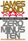 Zero Minus Ten by Raymond Benson