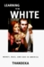 Learning to Be White (Hardcover)