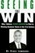 Seeing The Win: Why I Belie...