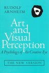 Art and Visual Perception by Rudolf Arnheim