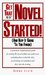 Get That Novel Started!: An...
