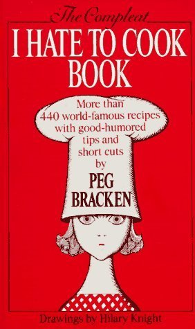 The Compleat I Hate to Cook Book