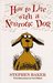 How to Live with a Neurotic Dog by Stephen Baker How to Live with a Neurotic Dog by Stephen Baker