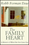 The Family Heart: A Memoir Of When Our Son Came Out The Family Heart: A Memoir Of When Our Son Came Out
