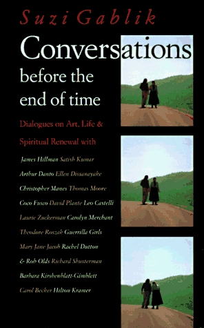 Conversations Before the End of Time by Suzi Gablik