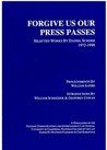 Forgive Us Our Press Passes, Selected Works by Daniel Schorr (1972-1998)