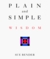 Plain and Simple Wisdom (Paperback)