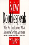 The New Doublespeak: No One Knows What Anyone's Saying Anymore