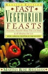Fast Vegetarian Feasts Fast Vegetarian Feasts