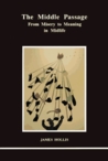 The Middle Passage: From Misery to Meaning in Midlife (Studies in Jungian Psychology by Jungian Analysts, 59) The Middle Passage: From Misery to Meaning in Midlife (Studies in Jungian Psychology by Jungian Analysts, 59)