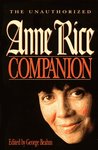 The Unauthorized Anne Rice Companion The Unauthorized Anne Rice Companion