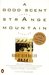 A Good Scent from a Strange Mountain: Stories (Paperback)