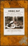 Heidi's Alp: One Family's Search for Storybook Europe Heidi's Alp: One Family's Search for Storybook Europe