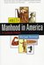 Manhood in America: A Cultural History (Paperback)