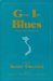 General Issue Blues, Viet Nam to Here:  A Warrior's Tour
