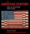 The American Century: Art & Culture 1900-1950 The American Century: Art & Culture 1900-1950
