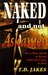 Naked and Not Ashamed: We've Been Afraid to Reveal What God Longs to Heal