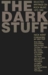 The Dark Stuff: Selected Wr...