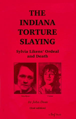The Indiana Torture Slaying by John Dean The Indiana Torture Slaying by John Dean