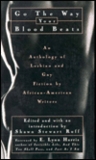 Go the Way Your Blood Beats: An Anthology of Lesbian and Gay Literary Fiction by African-American Writers