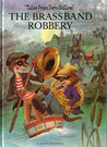 The Brass Band Robbery