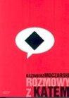 Rozmowy z katem by Kazimierz Moczarski Rozmowy z katem by Kazimierz Moczarski