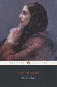 Resurrection by Leo Tolstoy Resurrection by Leo Tolstoy