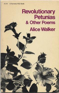 alice walker revolutionary petunias Revolutionary petunias is a poem and collection of poems written by alice walker the author is well known for her novel the color purple, as well as numerous other works of fiction, non-fiction, essays and poetry she became best known in the 1970s after a period of great change and revolution . alice walker revolutionary petunias Revolutionary petunias is a poem and collection of poems written by alice walker the author is well known for her novel the color purple, as well as numerous other works of fiction, non-fiction, essays and poetry she became best known in the 1970s after a period of great change and revolution .