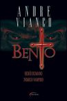 Bento: Herói humano, Inimigo Vampiro (O Vampiro Rei, #1)