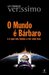 O Mundo é Bárbaro