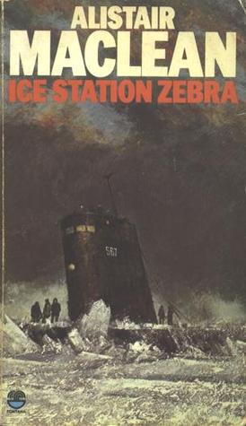 Ice Station Zebra by Alistair MacLean